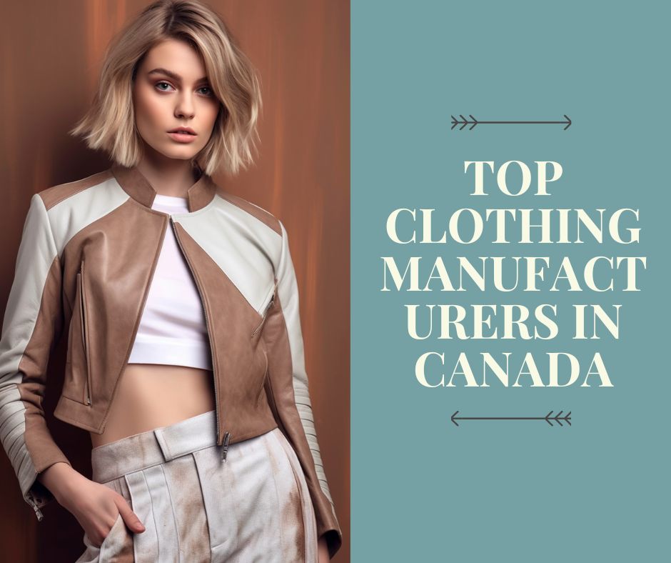 Top Clothing Manufacturers In Canada