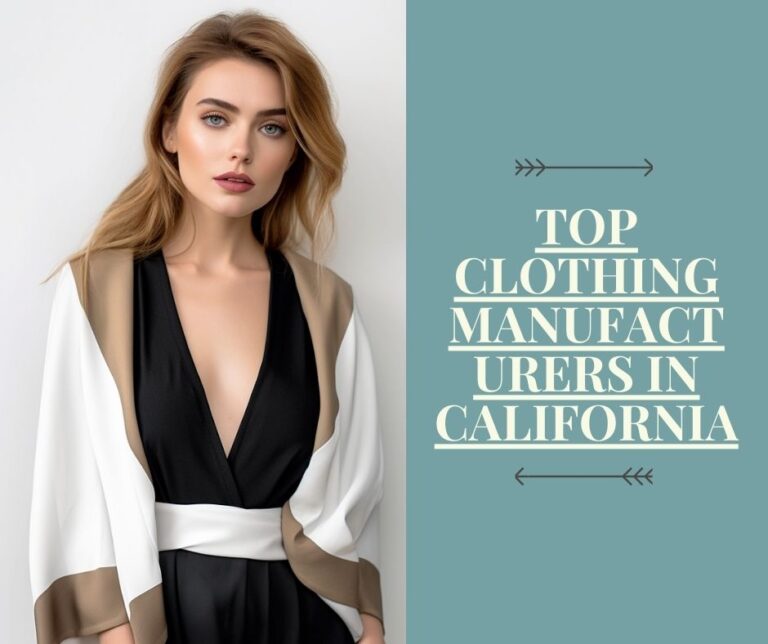 Top Clothing Manufacturers In California
