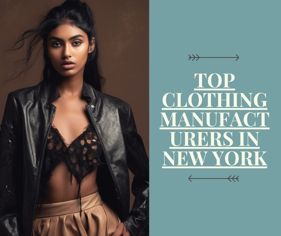 Top Clothing Manufacturers In New York
