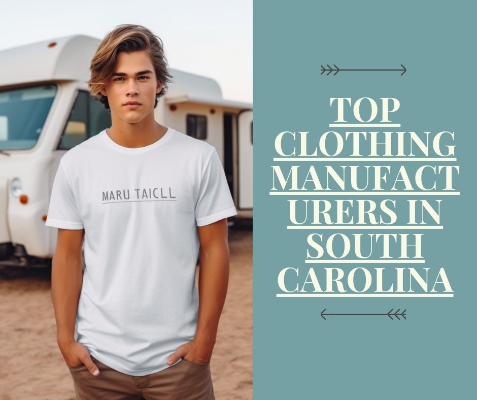 Top Clothing Manufacturers in South Carolina